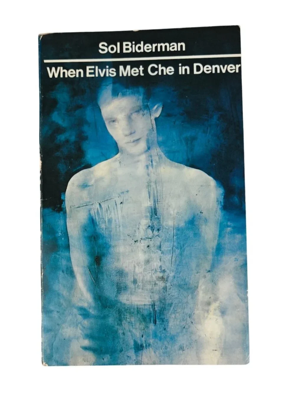 When Elvis Met Che In Denver Sol Biderman Paperback 1986 Drama Play